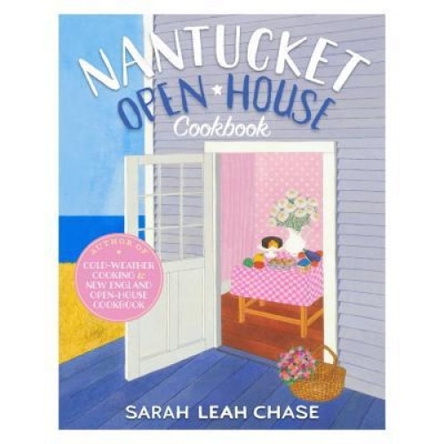 Nantucket Open-House Cookbook, Sarah Leah Chase