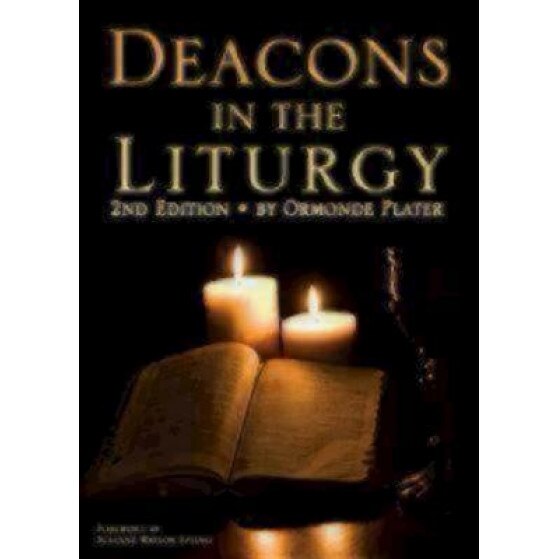 Deacons in the Liturgy, Ormonde Plater (Author)