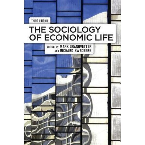 The Sociology of Economic Life, Mark Granovetter (Editor)