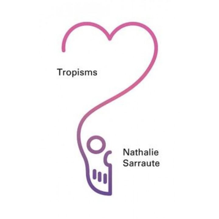 Tropisms, Nathalie Sarraute (Author)