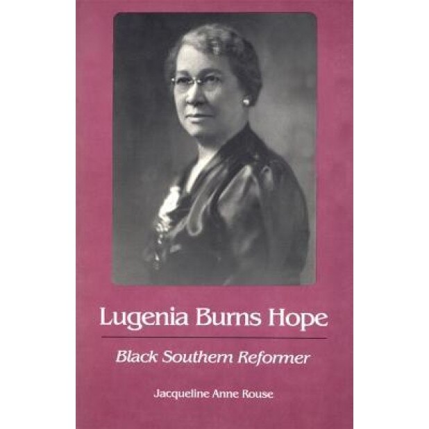 Lugenia Burns Hope: Black Southern Reformer, Jacqueline Anne Rouse (Author)