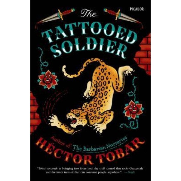 The Tattooed Soldier, Hector Tobar (Author)
