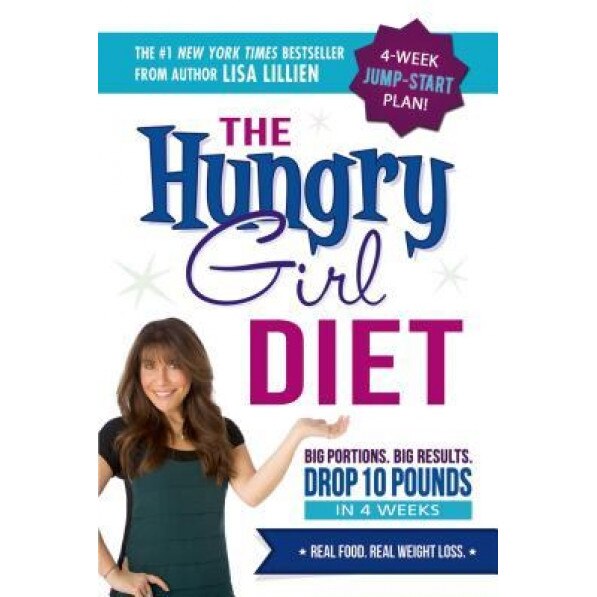 The Hungry Girl Diet: Big Portions. Big Results. Drop 10 Pounds in 4 Weeks, Lisa Lillien (Author)