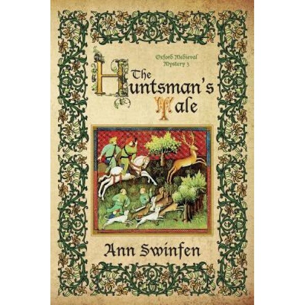 The Huntsman's Tale, Ann Swinfen (Author)