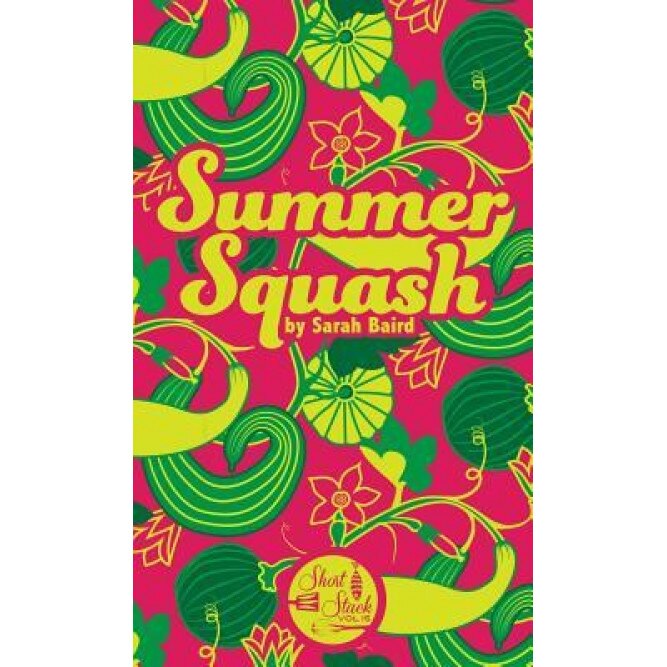 Summer Squash, Sarah Baird (Author)