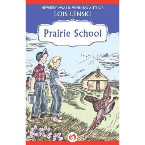 Prairie School, Lois Lenski (Author)