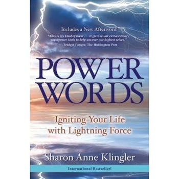 Power Words: Igniting Your Life with Lightning Force, Sharon Anne Klingler (Author) Power Words: Igniting Your Life with Lightning Force, Sharon Anne Klingler (Author)