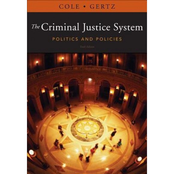 The Criminal Justice System: Politics and Policies, George F. Cole (Author)
