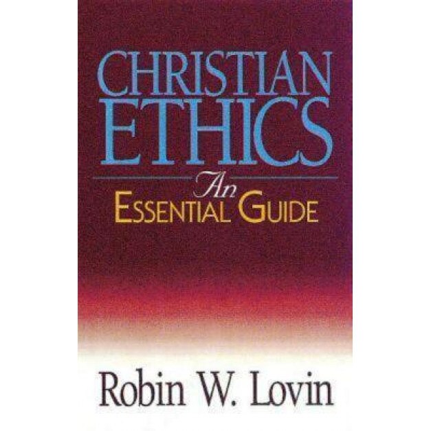 Christian Ethics, Robin W. Lovin