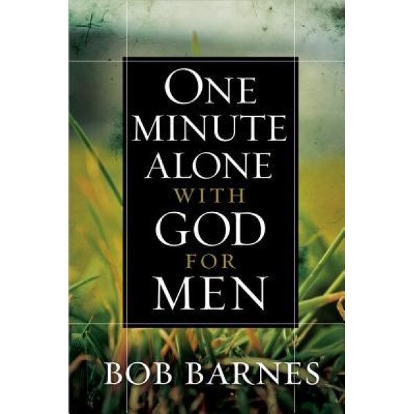 One Minute Alone with God for Men, Bob Barnes (Author)