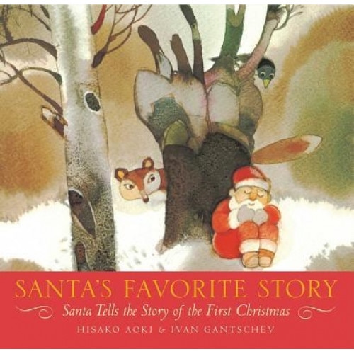 Santa's Favorite Story: Santa Tells the Story of the First Christmas, Hisako Aoki