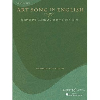 Art Song in English: Low Voice: 50 Songs by 21 American and British Composers, Carol Kimball (Editor) Art Song in English: Low Voice: 50 Songs by 21 American and British Composers, Carol Kimball (Editor)