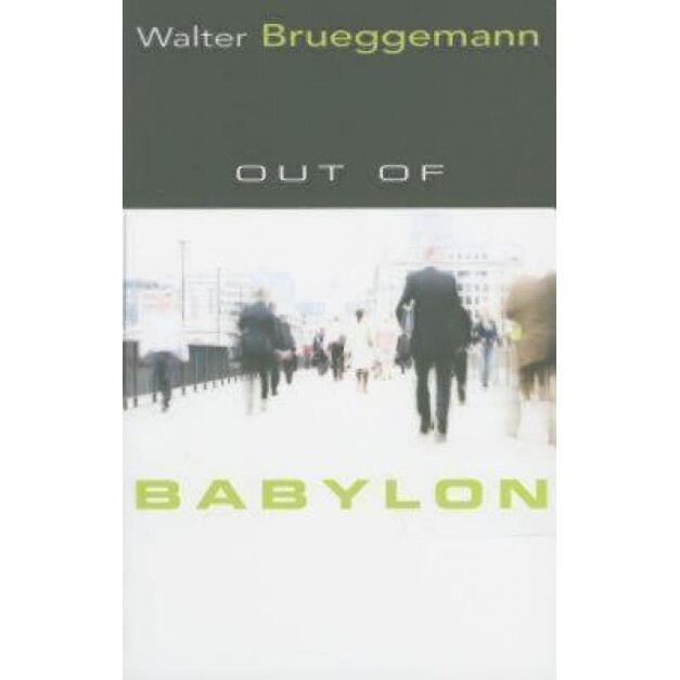 Out of Babylon, Walter Brueggemann