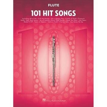 101 Hit Songs: For Flute, Hal Leonard Corp 101 Hit Songs: For Flute, Hal Leonard Corp