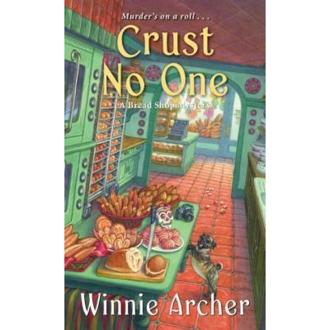 Crust No One, Winnie Archer (Author)