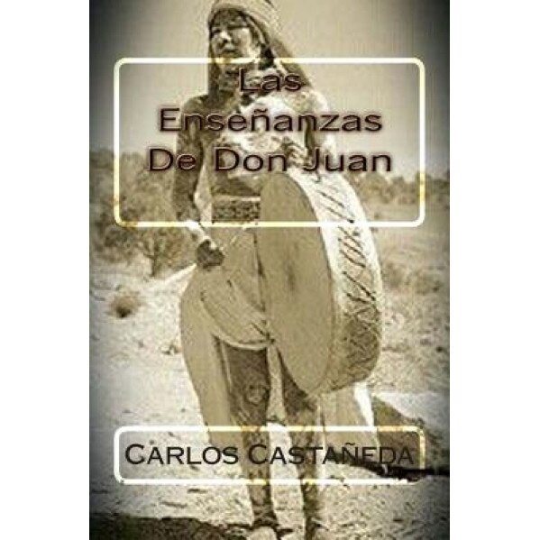 Las Ensenanzas de Don Juan, Carlos Castaneda (Author)