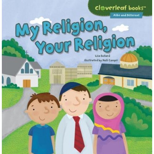My Religion, Your Religion, Lisa Bullard (Author)