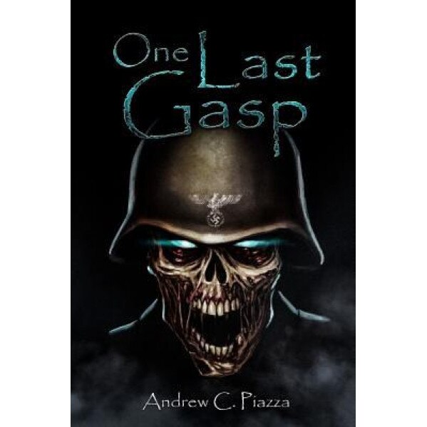 One Last Gasp, Andrew C. Piazza (Author)