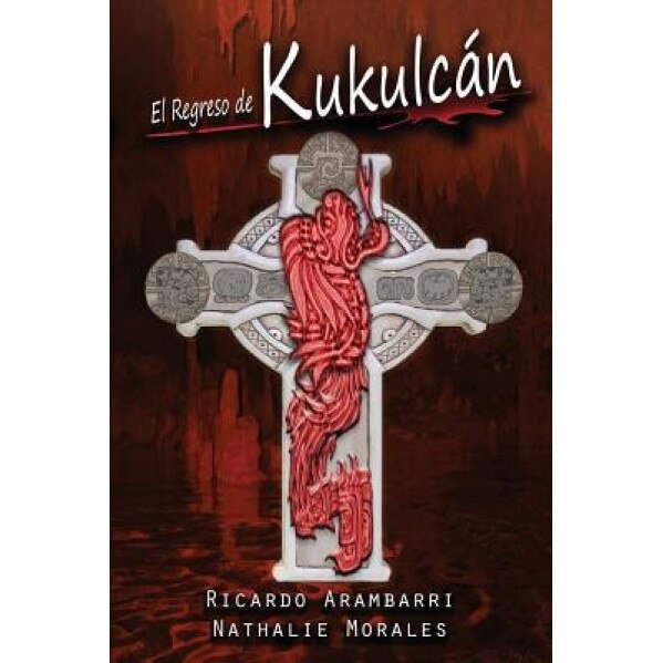 El Regreso de Kukulkan, Ricardo Arambarri (Author)