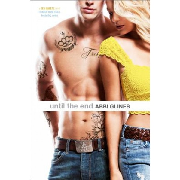 Until the End, Abbi Glines (Author)