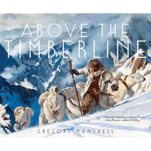 Above the Timberline, Gregory Manchess (Author)