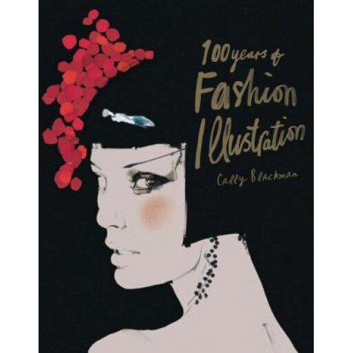 100 Years of Fashion Illustration Mini, Cally Blackman (Author)