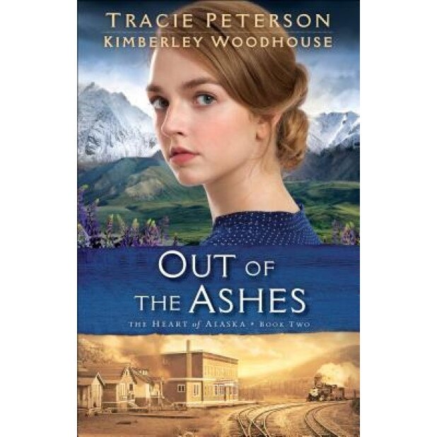 Out of the Ashes, Tracie Peterson (Author)