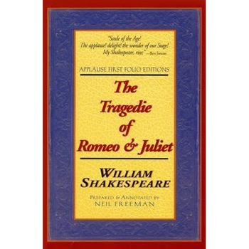 The Tragedie of Romeo & Juliet: Applause First Folio Editions, William Shakespeare (Author) The Tragedie of Romeo & Juliet: Applause First Folio Editions, William Shakespeare (Author)