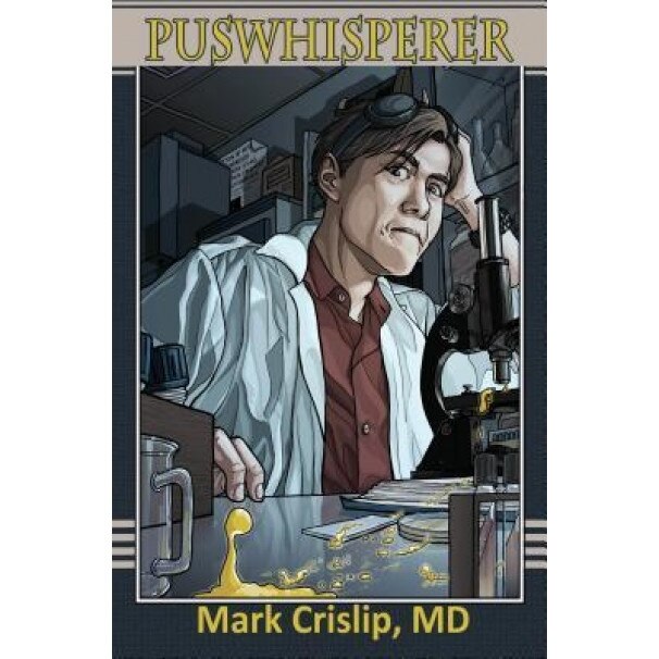 Puswhisperer, Mark Crislip (Author)