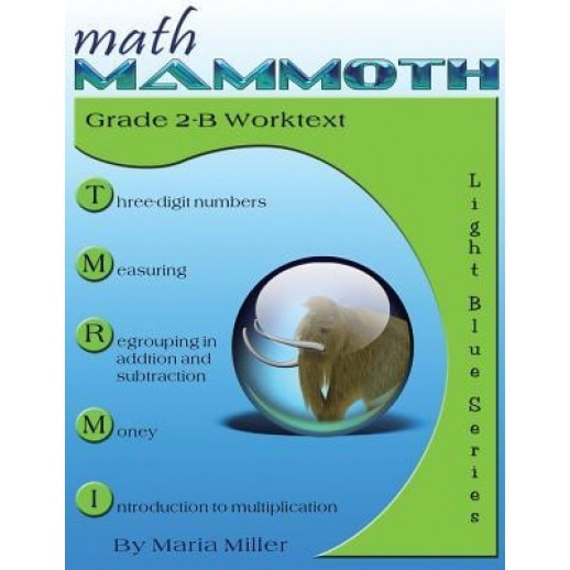 Math Mammoth Grade 2-B Worktext, Maria Miller (Author)