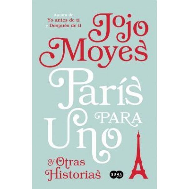 Paris Para Uno y Otras Historias / Paris for One and Other Stories, Jojo Moyes (Author)
