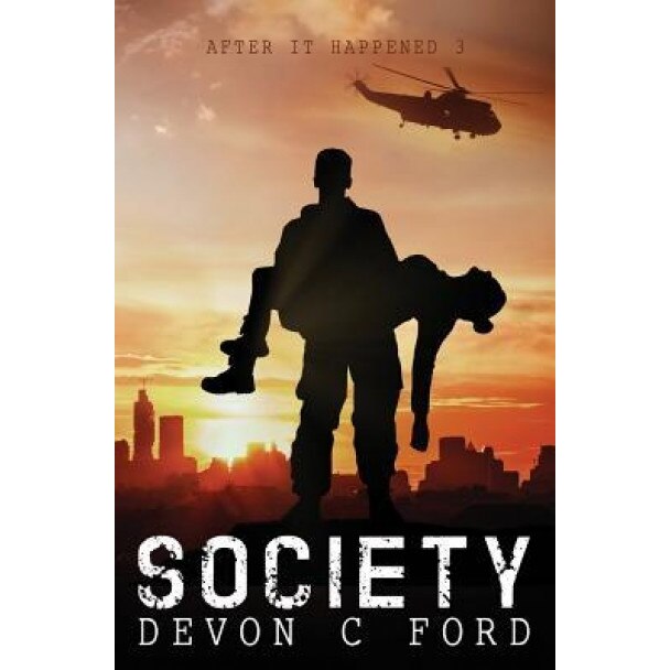 After It Happened: Society, Devon C. Ford (Author)