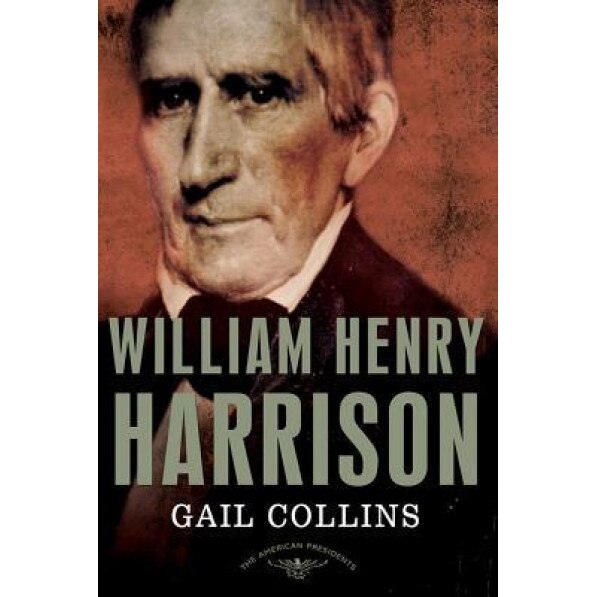 William Henry Harrison, Gail Collins (Author)