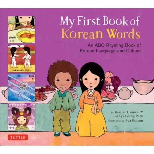 My First Book of Korean Words: An ABC Rhyming Book of Korean Language and Culture, Kyubyong Park (Author)