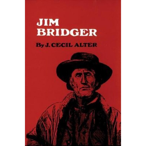 Jim Bridger, J. Cecil Alter (Author)
