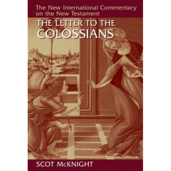 The Epistle to the Colossians, Scot McKnight (Author)