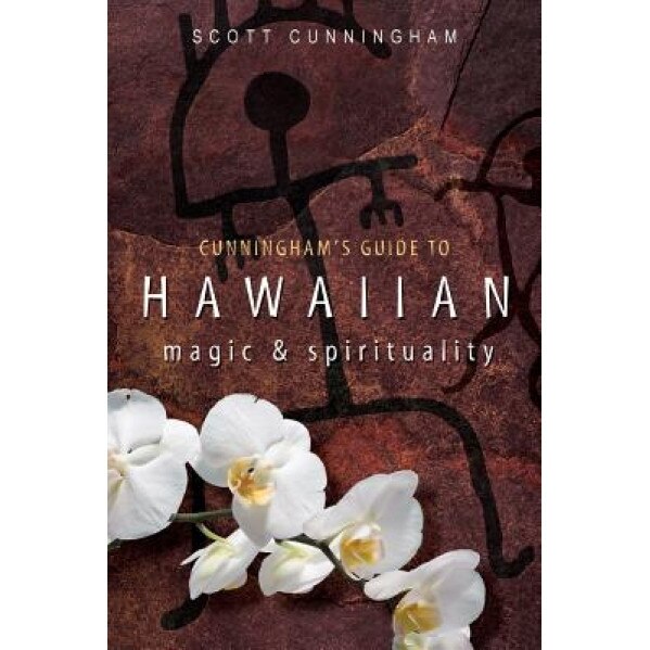 Cunningham's Guide to Hawaiian Magic & Spirituality, Scott Cunningham
