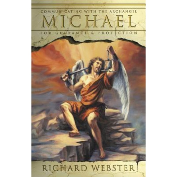 Communicating with Archangel Michael: For Guidance & Protection, Richard Webster