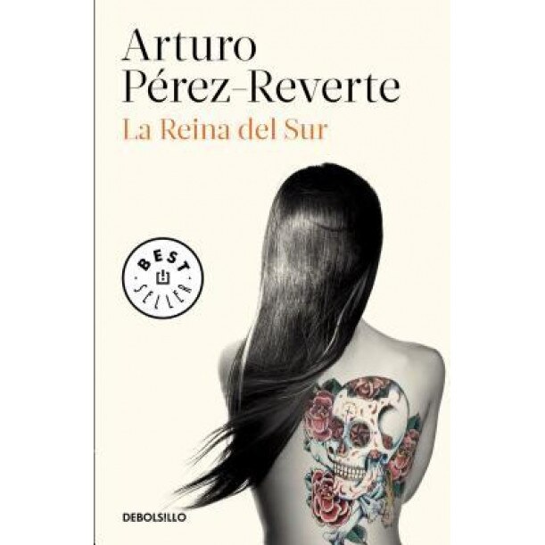 La Reina del Sur / The Queen of the South, Arturo Perez-Reverte (Author)