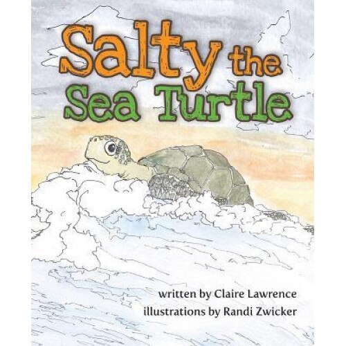Salty the Sea Turtle, Claire Lawrence (Author)