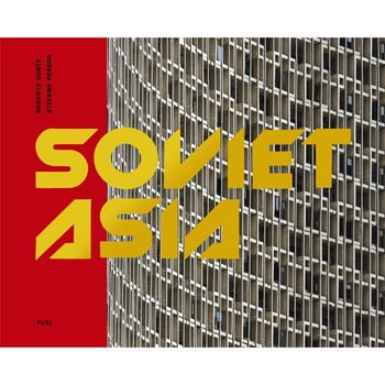 Soviet Asia - Roberto Conte,Stefano Perego,Damon Murray,Stephen Sorrell Soviet Asia - Roberto Conte,Stefano Perego,Damon Murray,Stephen Sorrell