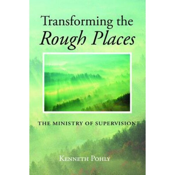 Transforming the Rough Places, Kenneth Pohly (Author)