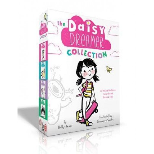 The Daisy Dreamer Collection: Daisy Dreamer and the Totally True Imaginary Friend; Daisy Dreamer and the World of Make-Believe; Sparkle Fairies and, Holly Anna (Author)