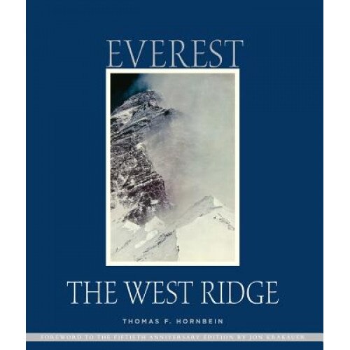 Everest the West Ridge: Anniversary Edition, Thomas Hornbein (Author)