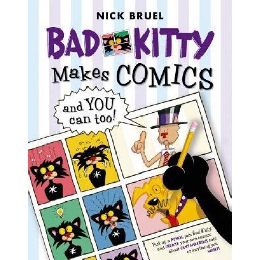 Bad Kitty Makes Comics . . . and You Can Too!, Nick Bruel (Author)