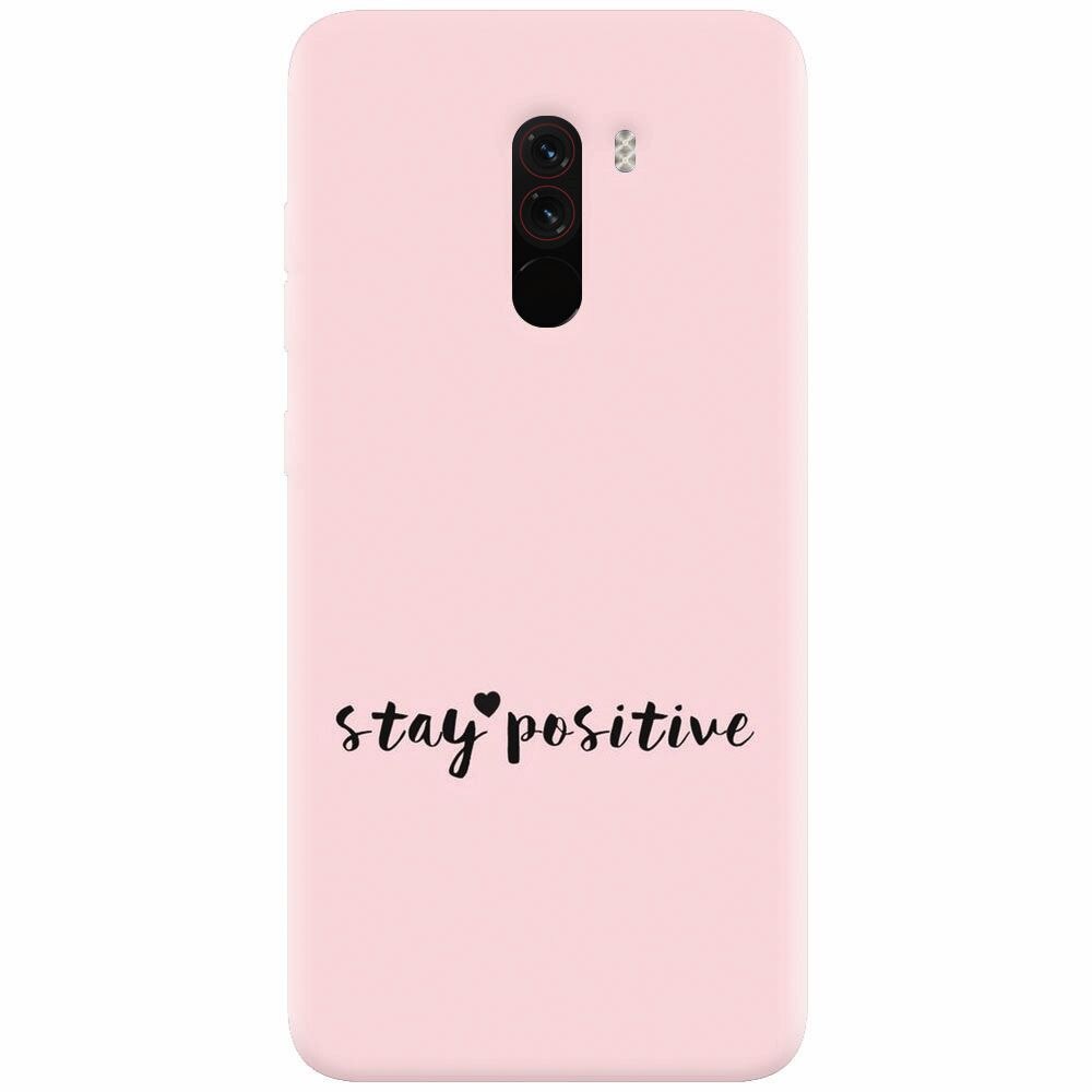 Husa silicon pentru Xiaomi Pocophone F1, Stay Positive