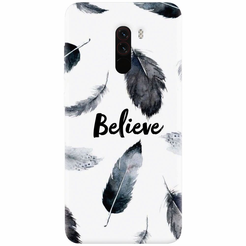 Husa silicon pentru Xiaomi Pocophone F1, Believe