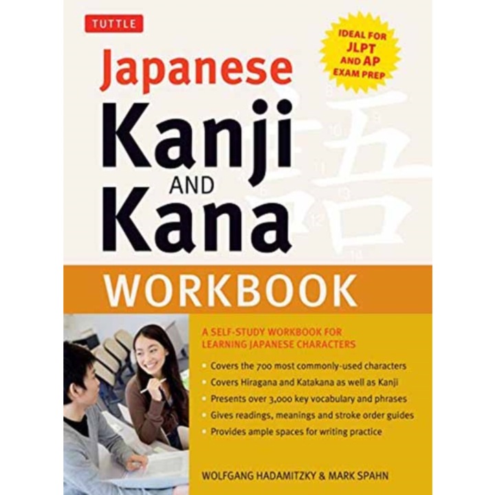 Japanese Kanji and Kana Workbook A Self-Study Workbook for Learning Japanese Characters Ideal for Jlpt and AP Exam Prep, Wolfgang Hadamitzky