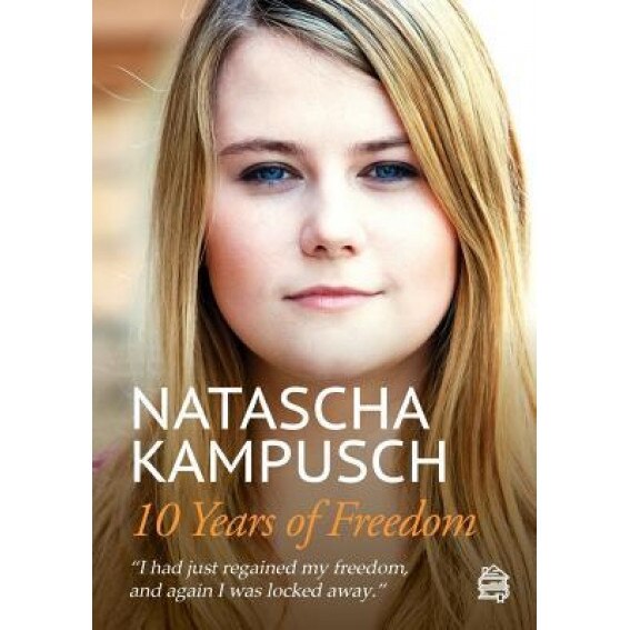 10 Years of Freedom, Natascha Kampusch (Author)