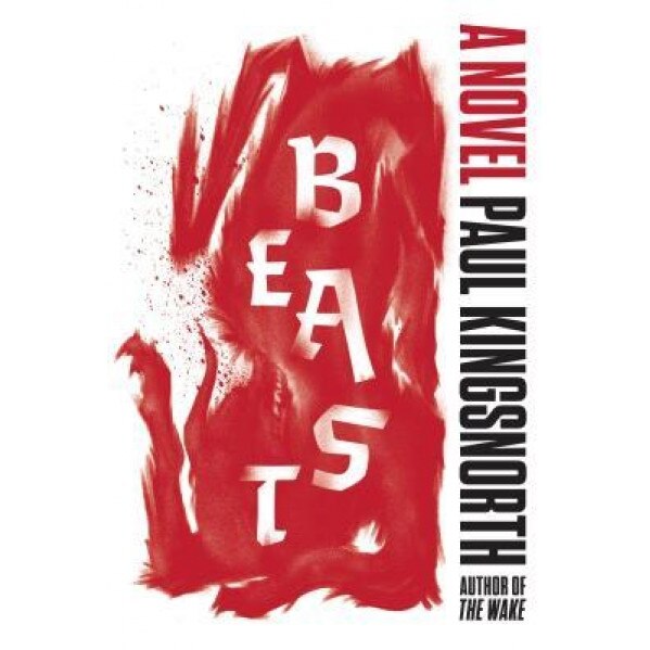 Beast, Paul Kingsnorth (Author)